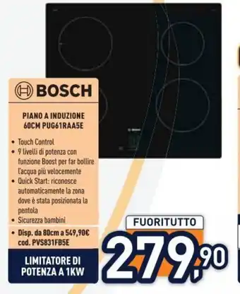 Unieuro BOSCH PIANO A INDUZIONE 60CM PUG61RAA5E offerta