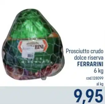 Prosciutto crudo dolce riserva FERRARINI 6 kg
