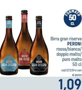 Birra gran riserva PERONI rossa/bianca/ doppio malto/ puro malto 50 cl