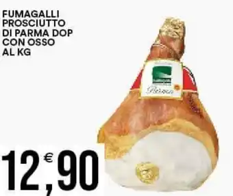 Vantaggio Cash&Carry FUMAGALLI PROSCIUTTO DI PARMA DOP CON OSSO AL KG offerta