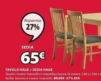 JYSK Tavolo Hage + Sedia Hage offerta