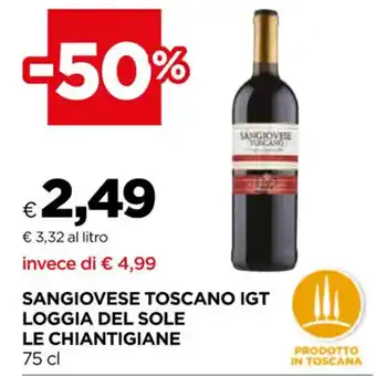 Unicoop SANGIOVESE TOSCANO IGT LOGGIA DEL SOLE LE CHIANTIGIANE 75 cl offerta