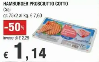 Crai Crai Hamburger Prosciutto Cotto offerta