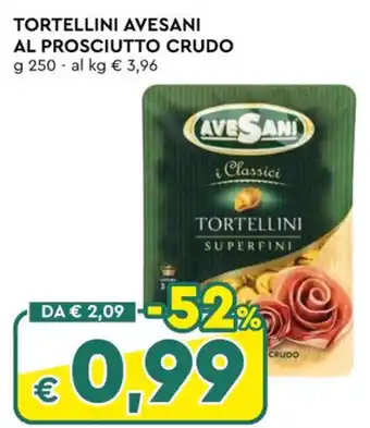 Galassia TORTELLINI AVESANI AL PROSCIUTTO CRUDO g 250 offerta