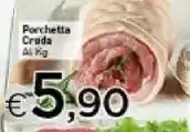 Crai Porchetta Cruda offerta