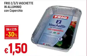 Galassia FRIO 2/3/5 VASCHETTE IN ALLUMINIO con Coperchio offerta