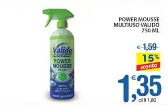 Qui Discount POWER MOUSSE MULTIUSO VALIDO 750 ML offerta