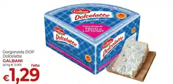 Supermercati Nonna Isa Gorgonzola DOP Dolcelatte GALBANI offerta