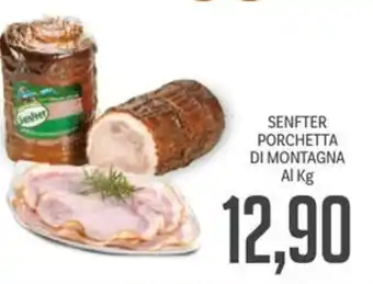 Supermercati Piccolo SENFTER PORCHETTA DI MONTAGNA offerta