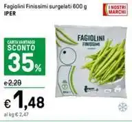 Iper La Grande Fagiolini Finissimi surgelati 600 g IPER offerta