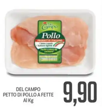 Supermercati Piccolo DEL CAMPO PETTO DI POLLO A FETTE offerta