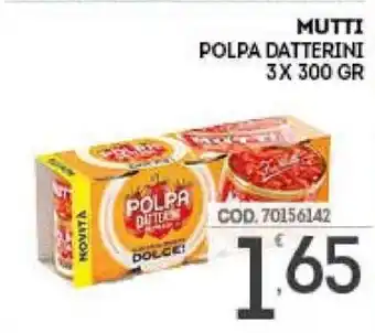 Eurocash Mutti Polpa Datterini 3x300gr offerta