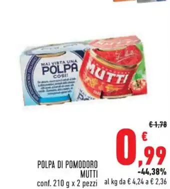 Conad City POLPA DI POMODORO MUTTI conf. 210 g x 2 pezzi offerta