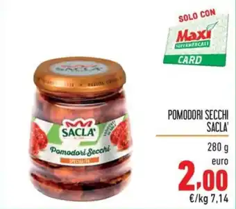 Maxi Supermercati POMODORI SECCHI SACLA' 280 g offerta