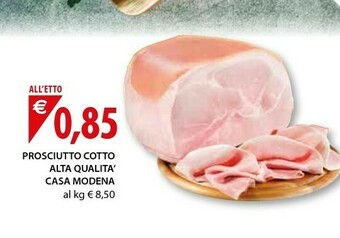 Mercatò Casa Modena Prosciutto Cotto Alta Qualita offerta