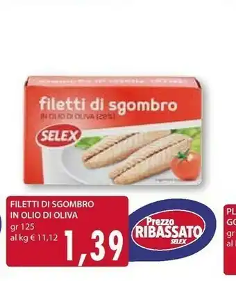 Mercatò Selex Filetti Di Sgombro In Olio Di Oliva offerta