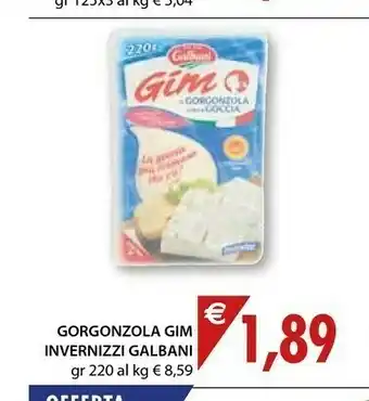 Mercatò Galbani Gorgonzola Gim Invernizzi offerta