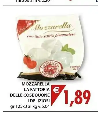 Mercatò La fattoria delle cose buone Mozzarella I Deliziosi 375 G offerta