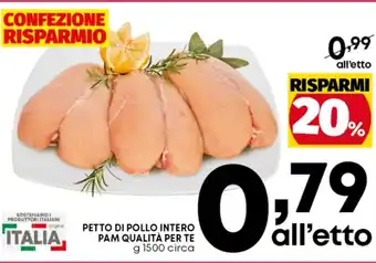 Superstore Pam PETTO DI POLLO INTERO PAM QUALITÀ PER TE g 1500 circa offerta