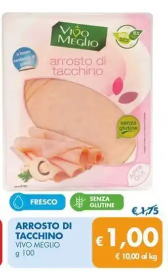 MD Discount ARROSTO DI TACCHINO VIVO MEGLIO g 100 offerta