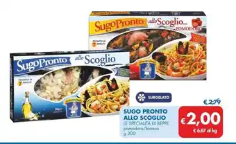 MD Discount SUGO PRONTO ALLO SCOGLIO LE SPECIALITÀ DI BEPPE pomodoro/bianco g 300 offerta