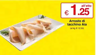 Sì con te Arrosto di tacchino Aia offerta