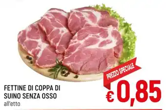 A&O FETTINE DI COPPA DI SUINO SENZA OSSO offerta