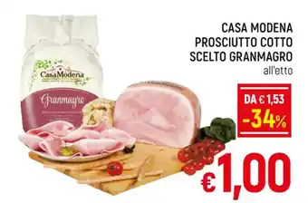 A&O CASA MODENA PROSCIUTTO COTTO SCELTO GRANMAGRO offerta