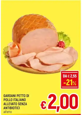 A&O GARDANI PETTO DI POLLO ITALIANO ALLEVATO SENZA ANTIBIOTICI offerta