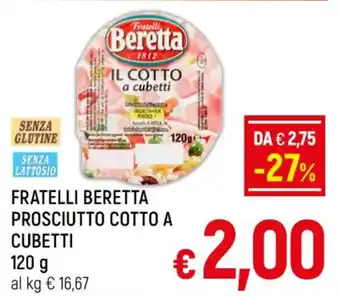 A&O FRATELLI BERETTA PROSCIUTTO COTTO A CUBETTI 120 g offerta