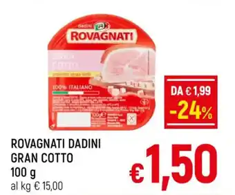 A&O ROVAGNATI DADINI GRAN COTTO 100 g offerta