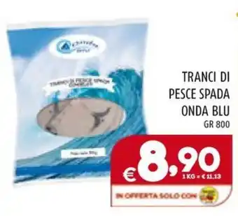 Il Centesimo TRANCI DI PESCE SPADA ONDA BLU GR 800 offerta
