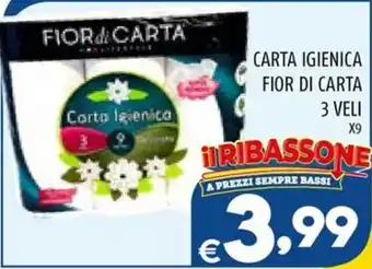 Il Centesimo CARTA IGIENICA FIOR DI CARTA 3 VELI X9 offerta