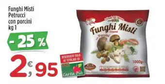 Crai Funghi Misti Petrucci con porcini kg 1 offerta
