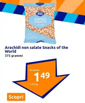 Action Arachidi non salate Snacks of the World 375 grammi offerta