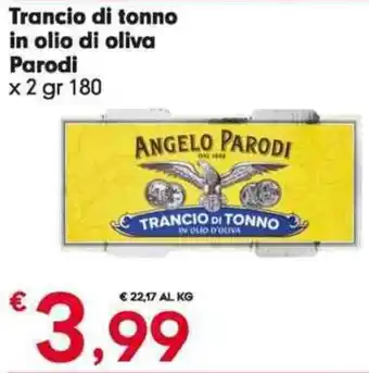 Eurospar Trancio di tonno in olio di oliva Parodi x 2 gr 180 offerta