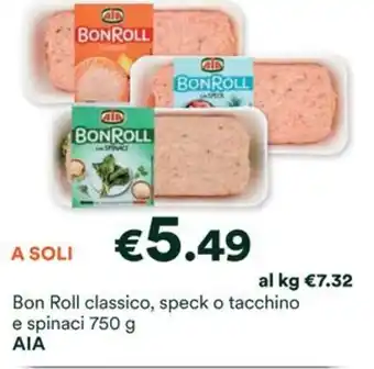 Unes Bon Roll classico, speck o tacchino e spinaci 750 g AIA offerta