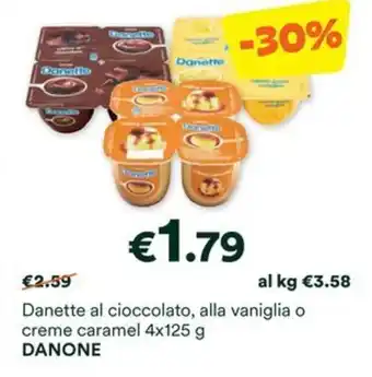 Unes Danette al cioccolato, alla vaniglia o creme caramel 4x125 g DANONE offerta