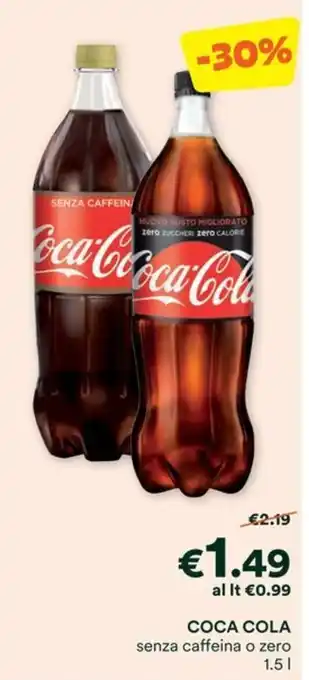 Unes COCA COLA senza caffeina o zero 1,5 l offerta