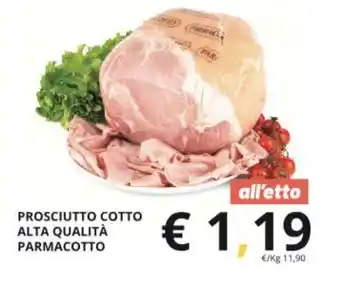 Supermercati Visotto PROSCIUTTO COTTO ALTA QUALITÀ PARMACOTTO offerta