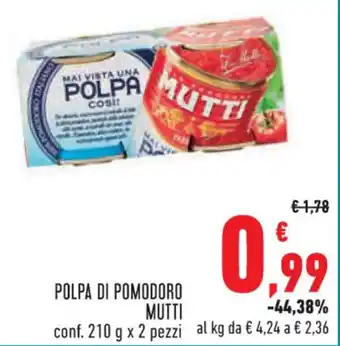 Conad Margherita POLPA DI POMODORO MUTTI conf. 210 g x 2 pezzi offerta