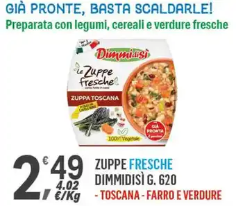 Supermercati Dok ZUPPE FRESCHE DIMMIDISÌ G. 620 offerta
