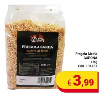 Centro Cash Fregola Media CORONA 1 Kg offerta