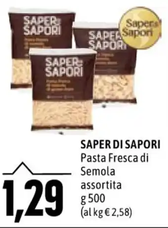 SAPER DI SAPORI Pasta Fresca di Semola assortita g 500