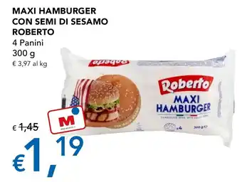 Migross Supermercati e Market MAXI HAMBURGER CON SEMI DI SESAMO ROBERTO 4 Panini 300 g offerta