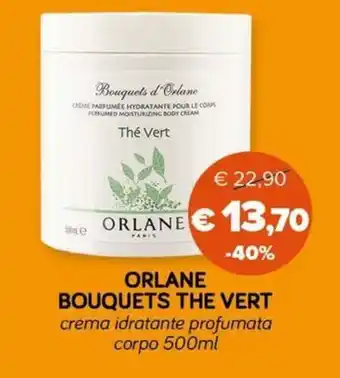 ORLANE BOUQUETS THE VERT crema idratante profumata corpo 500ml