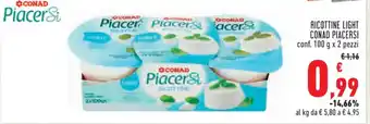 Conad RICOTTINE LIGHT CONAD PIACERSI conf. 100 g x 2 pezzi offerta