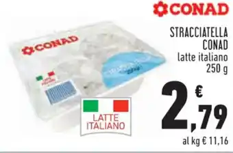 Conad STRACCIATELLA CONAD latte italiano 250 g offerta