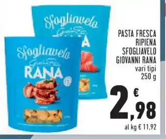 Conad PASTA FRESCA RIPIENA SFOGLIAVELO GIOVANNI RANA vari tipi 250 g offerta