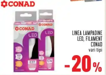 Conad LINEA LAMPADINE LED, FILAMENT CONAD vari tipi offerta